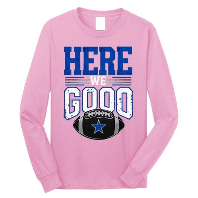 Here We Go Dallas Long Sleeve Shirt