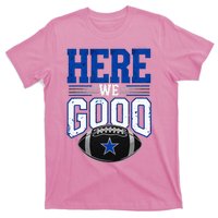 Here We Go Dallas T-Shirt