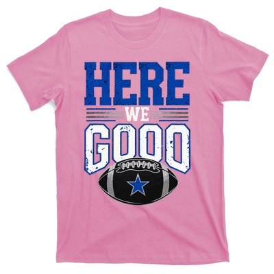 Here We Go Dallas T-Shirt