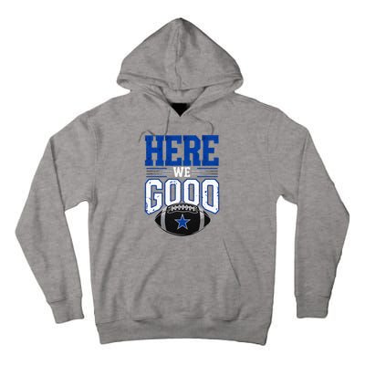 Here We Go Dallas Tall Hoodie