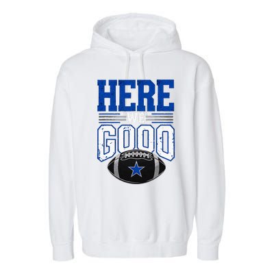 Here We Go Dallas Garment-Dyed Fleece Hoodie