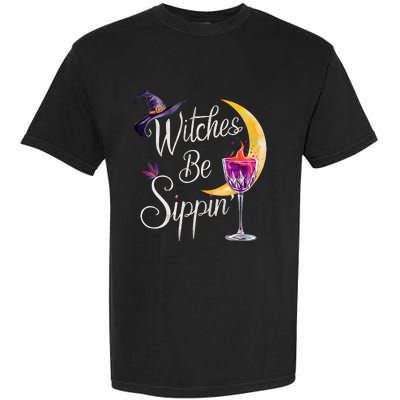 Halloween Wine Glass Witches Be Sippin Funny Drinking Wine Garment-Dyed Heavyweight T-Shirt