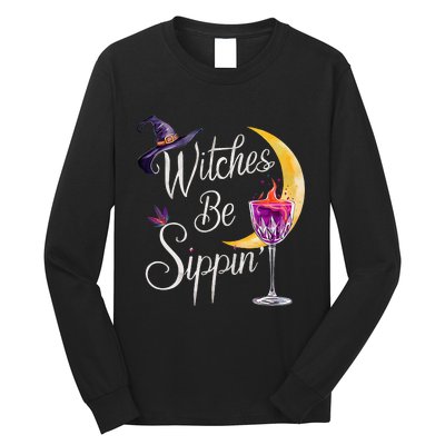 Halloween Wine Glass Witches Be Sippin Funny Drinking Wine Long Sleeve Shirt