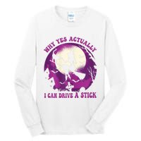 Halloween Witch Gifts Why Yes Actually I Can Drive A Stick Tall Long Sleeve T-Shirt