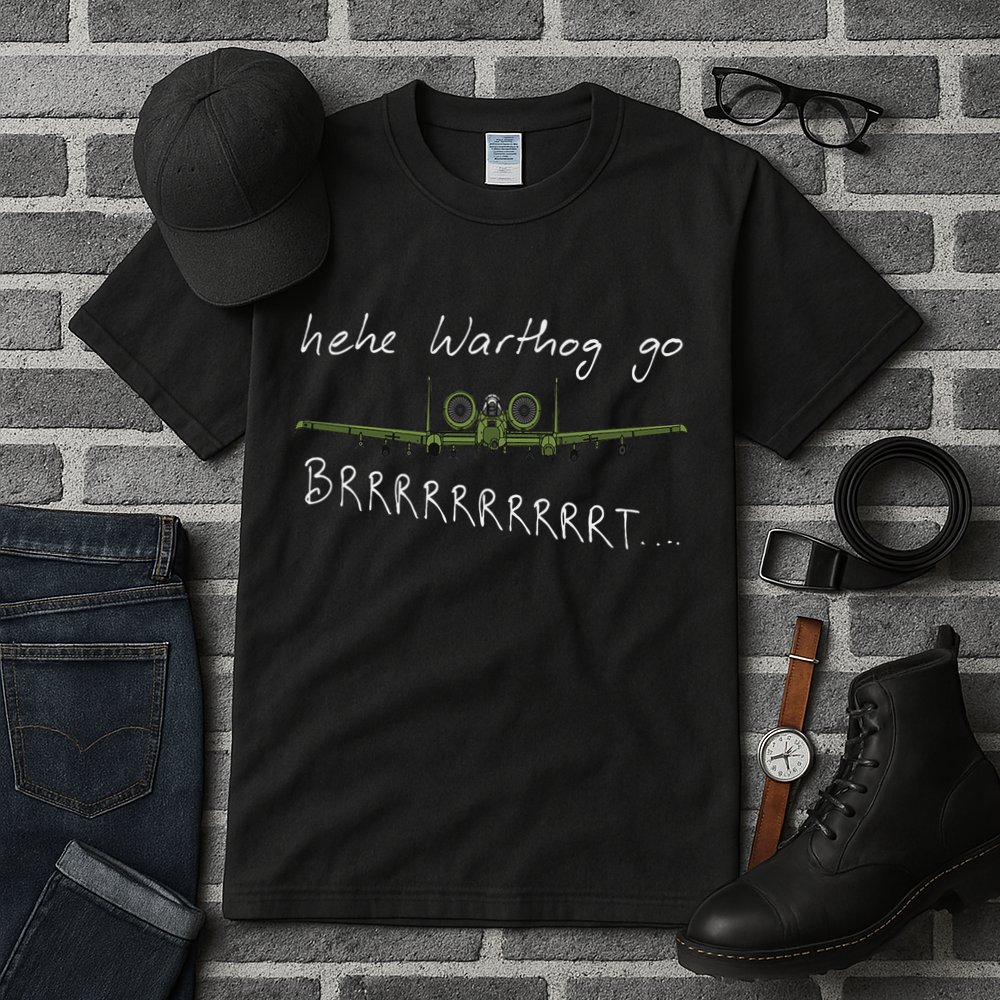 Hehe Warthog Go Brrrrrrrrt A 10 Thunderbolt Ii Military Jet Tall T-Shirt