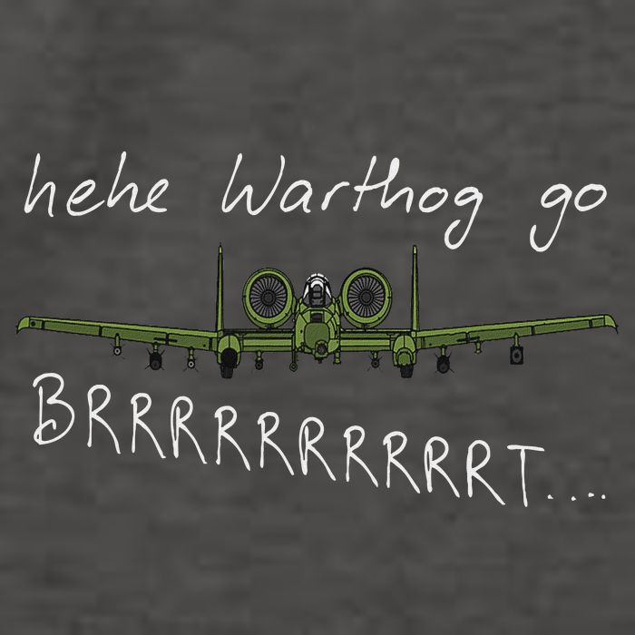 Hehe Warthog Go Brrrrrrrrt A 10 Thunderbolt Ii Military Jet Vector Backpack