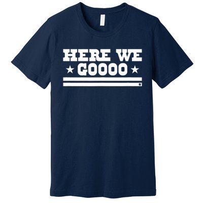 Here We Go Dallas Football Premium T-Shirt