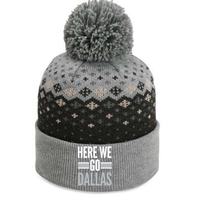 Here We Go Dallas Funny Dallas Here We Go The Baniff Cuffed Pom Beanie