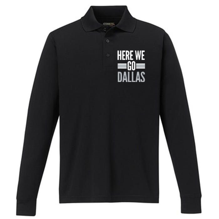 Here We Go Dallas Funny Dallas Here We Go Performance Long Sleeve Polo