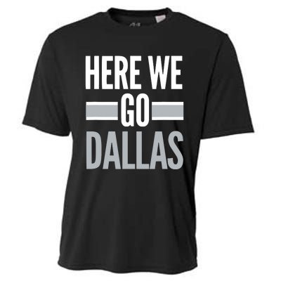 Here We Go Dallas Funny Dallas Here We Go Cooling Performance Crew T-Shirt