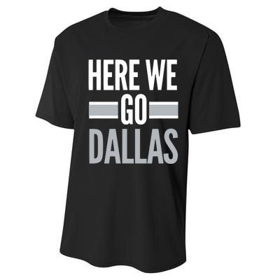 Here We Go Dallas Funny Dallas Here We Go Performance Sprint T-Shirt