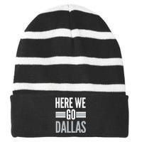 Here We Go Dallas Funny Dallas Here We Go Striped Beanie with Solid Band