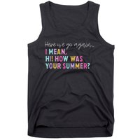 Here We Go Again I Mean Hi How Was Your Summer Secretary Tank Top