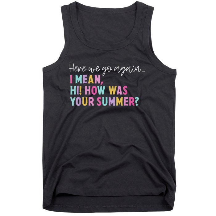 Here We Go Again I Mean Hi How Was Your Summer Secretary Tank Top