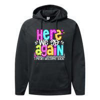 Here We Go Again I Mean Welcome Back Teacher Back To School Performance Fleece Hoodie