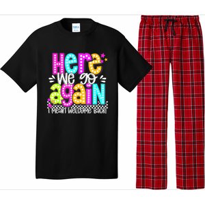 Here We Go Again I Mean Welcome Back Teacher Back To School Pajama Set