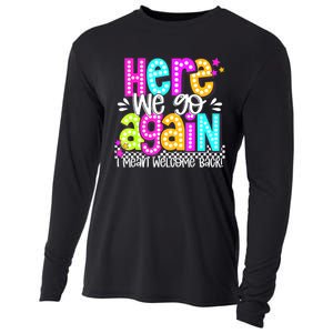 Here We Go Again I Mean Welcome Back Teacher Back To School Cooling Performance Long Sleeve Crew