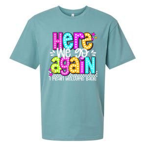 Here We Go Again I Mean Welcome Back Teacher Back To School Sueded Cloud Jersey T-Shirt