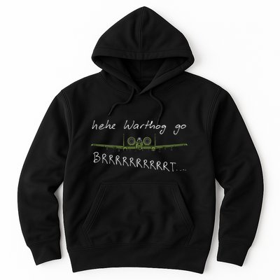 Hehe Warthog Go Brrrrrrrrt A 10 Thunderbolt Ii Military Jet Hoodie