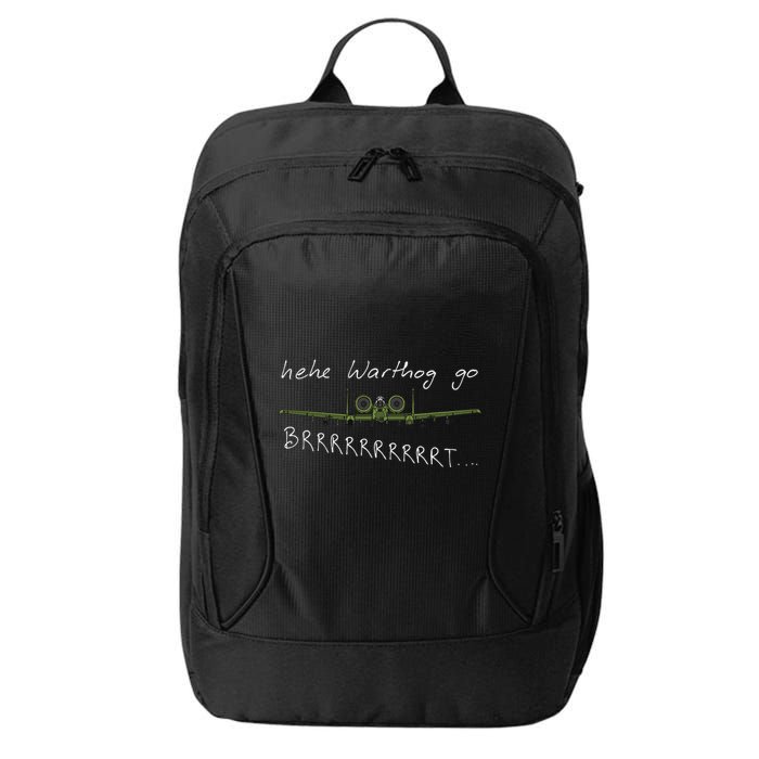 Hehe Warthog Go Brrrrrrrrt A 10 Thunderbolt Ii Military Jet City Backpack