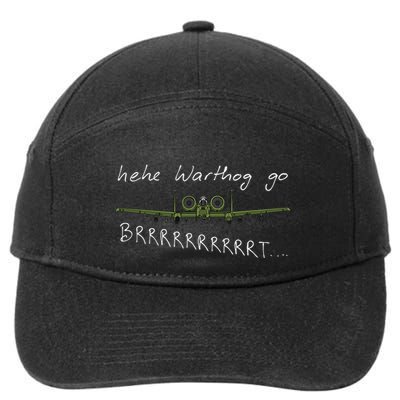 Hehe Warthog Go Brrrrrrrrt A 10 Thunderbolt Ii Military Jet 7-Panel Snapback Hat