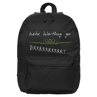 Hehe Warthog Go Brrrrrrrrt A 10 Thunderbolt Ii Military Jet 16 in Basic Backpack