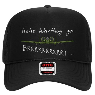 Hehe Warthog Go Brrrrrrrrt A 10 Thunderbolt Ii Military Jet Trucker Hat