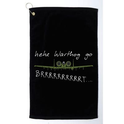 Hehe Warthog Go Brrrrrrrrt A 10 Thunderbolt Ii Military Jet Golf Towel