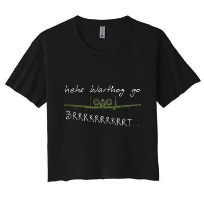 Hehe Warthog Go Brrrrrrrrt A 10 Thunderbolt Ii Military Jet Crop Top