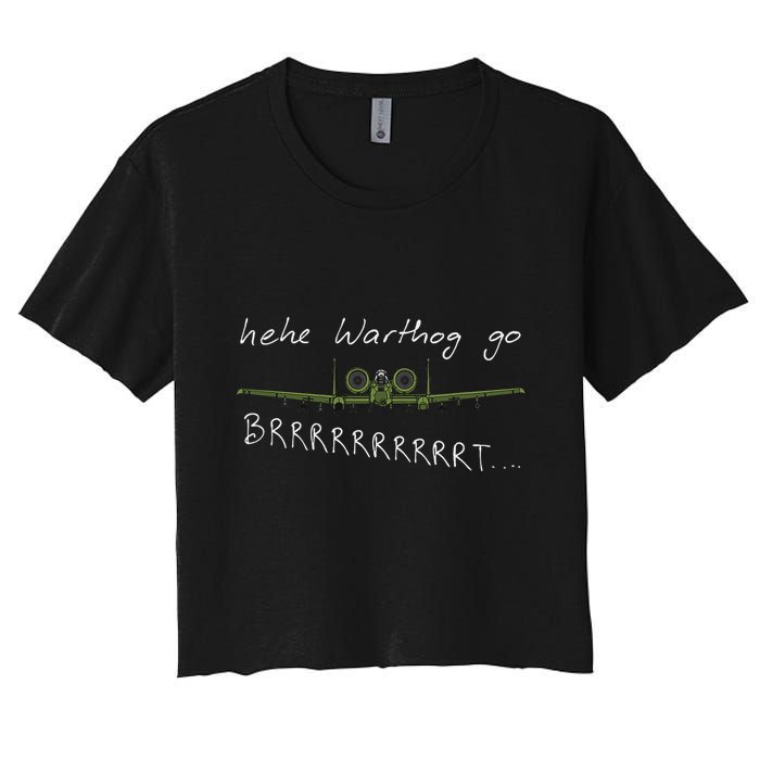 Hehe Warthog Go Brrrrrrrrt A 10 Thunderbolt Ii Military Jet Crop Top