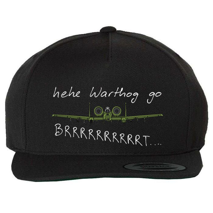 Hehe Warthog Go Brrrrrrrrt A 10 Thunderbolt Ii Military Jet Wool Snapback Cap