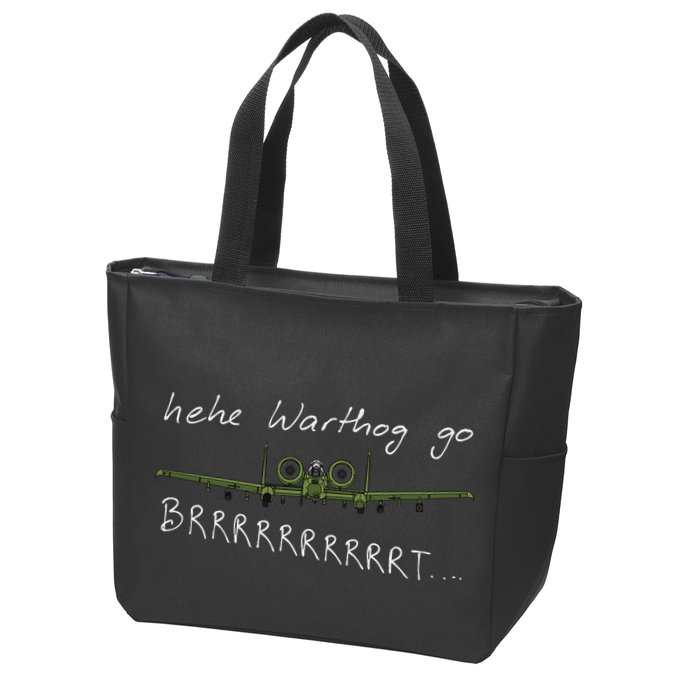 Hehe Warthog Go Brrrrrrrrt A 10 Thunderbolt Ii Military Jet Zip Tote Bag