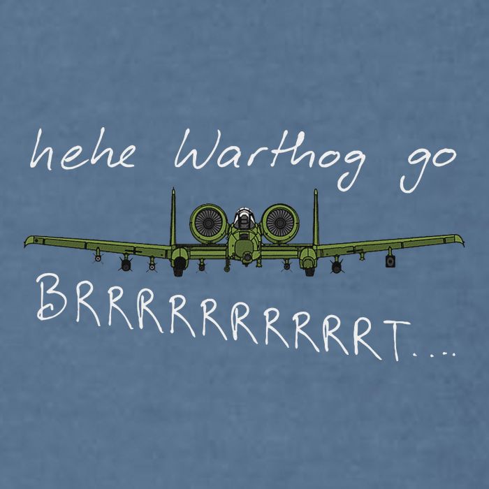Hehe Warthog Go Brrrrrrrrt A 10 Thunderbolt Ii Military Jet Garment-Dyed Sweatshirt