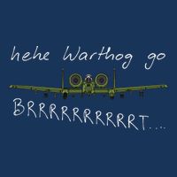 Hehe Warthog Go Brrrrrrrrt A 10 Thunderbolt Ii Military Jet Infant Baby Jersey Bodysuit