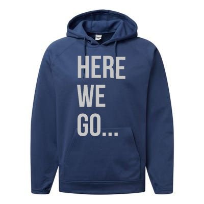 Here We Go Performance Fleece Hoodie