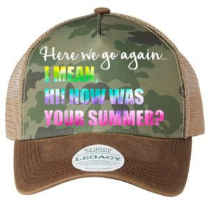 Here We Go Again I Mean Hi How Was Your Summer Secretary Legacy Tie Dye Trucker Hat