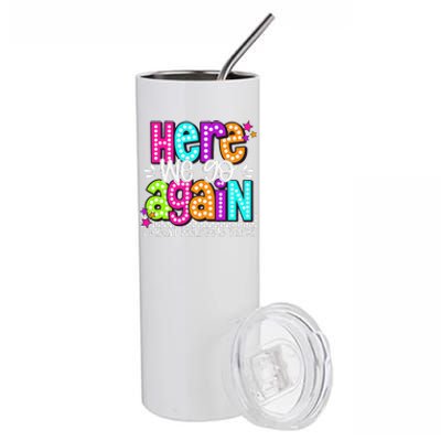 Here We Go Again I Mean Welcome Back Teacher Back To School Stainless Steel Tumbler