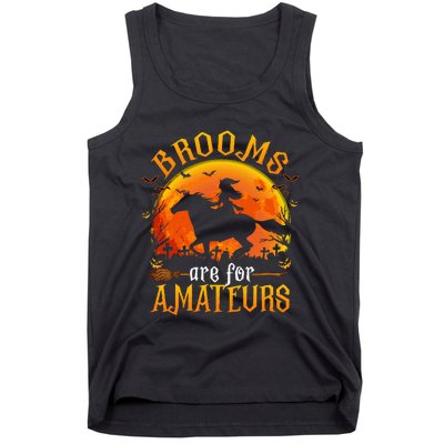 Horses Witch Halloween Funny Brooms Are For Amateurs Tank Top