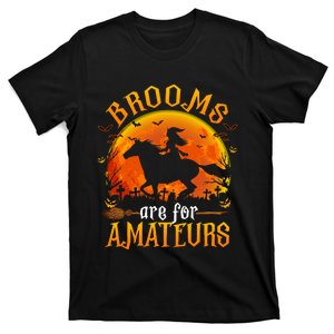 Horses Witch Halloween Funny Brooms Are For Amateurs T-Shirt