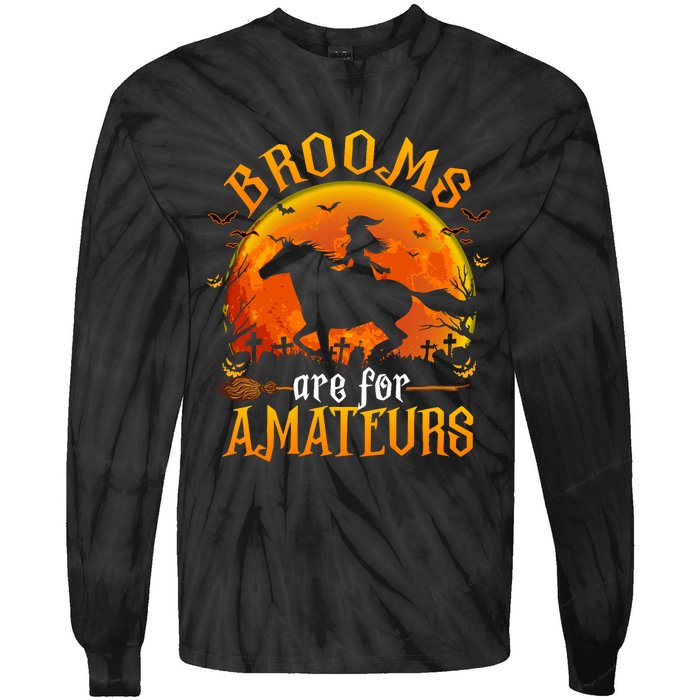 Horses Witch Halloween Funny Brooms Are For Amateurs Tie-Dye Long Sleeve Shirt