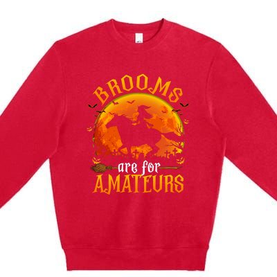 Horses Witch Halloween Funny Brooms Are For Amateurs Premium Crewneck Sweatshirt