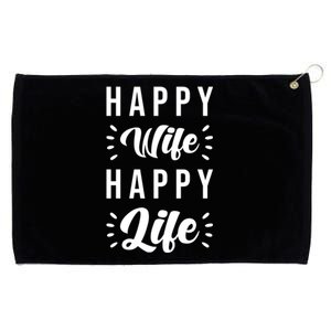 Happy Wife Happy Life Funny Gift Happy Wife Happy Life Gift Grommeted Golf Towel