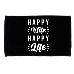 Happy Wife Happy Life Funny Gift Happy Wife Happy Life Gift Microfiber Hand Towel