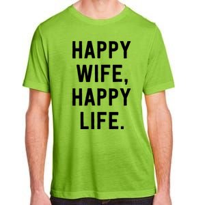 Happy Wife Happy Life Gift Mom Life Sayings Gift Adult ChromaSoft Performance T-Shirt