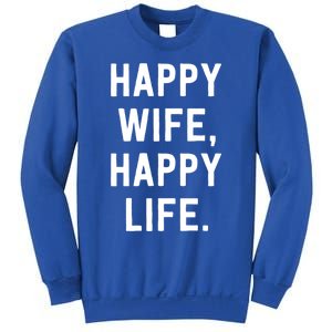 Happy Wife Happy Life Gift Mom Life Sayings Gift Sweatshirt