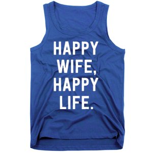 Happy Wife Happy Life Gift Mom Life Sayings Gift Tank Top