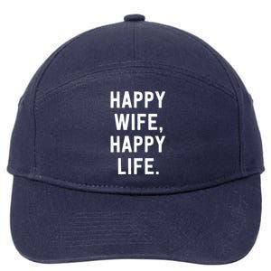 Happy Wife Happy Life Gift Mom Life Sayings Gift 7-Panel Snapback Hat