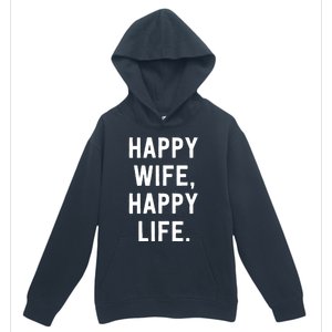 Happy Wife Happy Life Gift Mom Life Sayings Gift Urban Pullover Hoodie