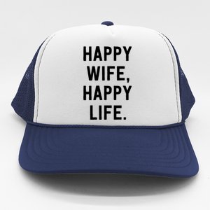 Happy Wife Happy Life Gift Mom Life Sayings Gift Trucker Hat