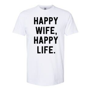 Happy Wife Happy Life Gift Mom Life Sayings Gift Softstyle CVC T-Shirt